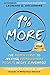 1% More: The Hidden Force to Creating Extraordinary Results in Life & Business