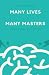 Many Lives, Many Masters (B...