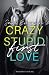 Crazy Stupid (First) Love: Gay Romance (German Edition)