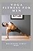 YOGA FITNESS FOR MEN: A Ess...