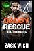 Daddy Rescue At Little Rapids (Gruff Guardian Daddies #1)