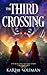 The Third Crossing: A War of the Last Day Novel