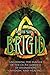 Brigid: Unlocking the Magick of the Celtic Goddess of Divination, Wisdom, and Healing (Celtic Spirituality)