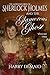 The Adventures of Sherlock Holmes and The Glamorous Ghost - Book 2