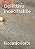 Obiettivo indecifrabile (Italian Edition)