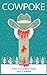 Cowpoke: A Sci-Fi Comedy Thriller