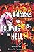 Unicorns vs. Clowns in Hell