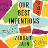 Our Best Intentio...