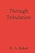 Through Tribulation (Iris Global Legacy Series)