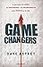 Game changers. lo que hacen los líderes, los innovadores y los inconformistas par