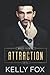 Attraction by Kelly  Fox