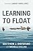Learning to Float: Deconstructing Doctrinal Certainty to Embrace the Mystery of Faith