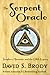 The Serpent Oracle: Templars, Mormons and the Lilith Legacy (Templars in America Series)