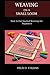 WEAVING ON A SMALL LOOM: How to Get Started Weaving for Beginners
