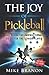 The Joy of Pickleball: The Definitive Instructional Guide for the Senior Player