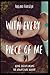 With Every Piece Of Me