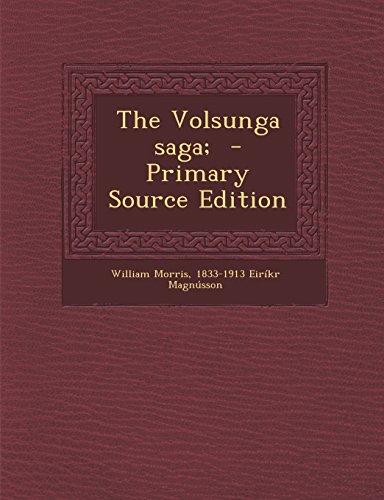The Volsunga saga;