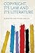 Copyright, Its Law and Its Literature