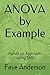 ANOVA by Example: Hands on approach using SAS