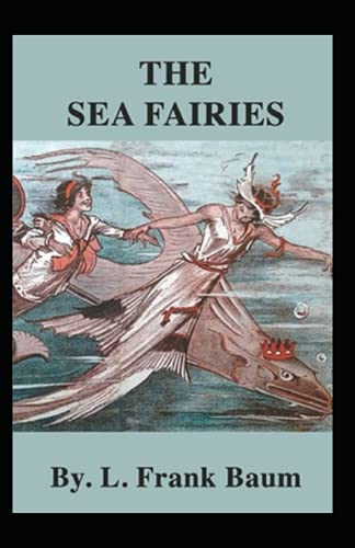 The Sea Fairies Annotated
