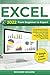 EXCEL 2022: From Beginner to Expert | The Illustrative Guide to Master All The Essential Functions and Formulas in Just 7 Days With Step-by-Step Tutorials, Practical Examples, Tips & Tricks