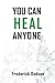 You can heal anyone