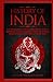 History of India: A Concise Introduction to Indian History, Culture, Mythology, Religion, Gandhi, Characters, Empires, Achievements & More Throughout The Ages