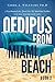 Oedipus from Miami Beach: Book 2