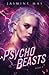 Psycho Beasts (Cruel Shifterverse #3)