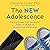 The New Adolescence Lib/E: Raising Happy and Successful Teens in an Age of Anxiety and Distraction