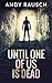 Until One of Us Is Dead