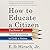 How to Educate a Citizen: The Power of Shared Knowledge to Unify a Nation