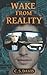 Wake from Reality