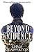 Beyond Evidence
