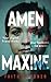 Amen Maxine (The Jolvix Episodes - Standalone Thrillers)