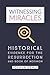 Witnessing Miracles: Historical Evidence for the Resurrection and Book of Mormon