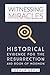 Witnessing Miracles: Historical Evidence for the Resurrection and Book of Mormon
