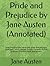 Pride and Prejudice by Jane Austen (Annotated): pride and prejudice hardcover, pride and prejudice paperback, Young women Fiction, Domestic fiction, pride and prejudice book jane austen,