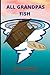 All Grandpas Fish