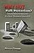 Why Not Full-Preterism?: A Partial-Preterist Response to a Novel Theological Innovation