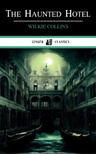The Haunted Hotel: A Mystery of Modern Venice