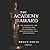 The Academy and the Award: The Coming of Age of Oscar and the Academy of Motion Picture Arts and Sciences