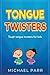 Tongue Twisters by Michael Parr