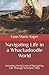 Navigating Life in a Whackadoodle World: Including the full text of Navigating Life Through Turbulent Tides