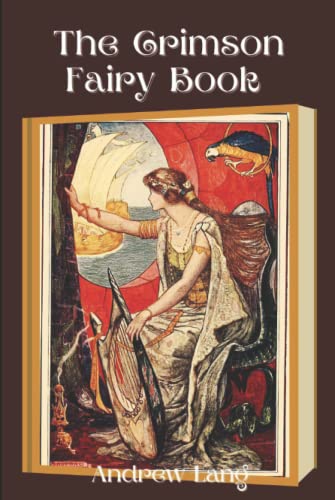 The Crimson Fairy Book: With Classic Illustrated