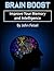 Brain Boost: Improve Your Memory and Intelligence