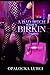 A Bad Bitch With A Birkin: The Birkin Bag Series Book 4