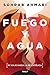 Fuego y agua: Mi viaje hacia la fe católica