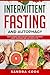 Intermittent Fasting and Autophagy