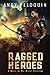 Ragged Heroes: An Epic Military Fantasy Novel (The Silent Champions)